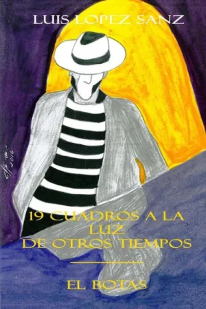 19 Cuadros A La Luz De Otros Tiempos -<>- El Botas (Spanish Edition)